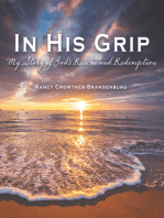 In His Grip: My Story of God's Rescue and Redemption