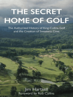 The Secret Home of Golf: The Authorized History of King-Collins Golf and the Creation of Sweetens Cove