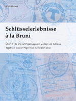 Schlüsselerlebnisse à la Bruni: Über 2.100 km auf Pilgerwegen in Zeiten von Corona