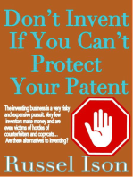 Don't Invent If You Can't Protect Your Patent