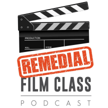 The Remedial Film Class Podcast