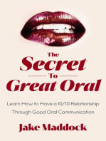 The Secret to Great Oral: Learn How to Have a 10/10 Relationship Through Good Oral Communication