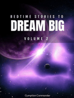 Bedtime Stories To Dream Big, Volume 2: Bedtime Stories To Dream Big, #2