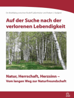 Auf der Suche nach der verlorenen Lebendigkeit: Natur, Herrschaft, Herzsinn - Vom langen Weg zur Naturfreundschaft