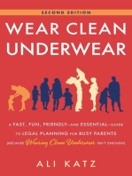 Wear Clean Underwear: A Fast, Fun, Friendly-and Essential-Guide to Legal Planning for Busy Parents (Because Wearing Clean Underwear Isn't Enough)