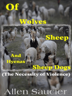 Of Wolves, Sheep, Sheep Dogs and Hyenas