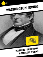 Washington Irving: Complete Works: Short Stories, Plays, Historical Works, Poetry and Autobiographical Writings