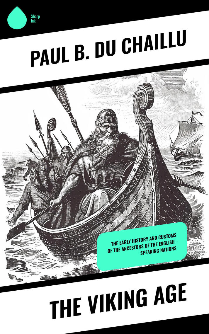 The Viking Age by Paul B. Du Chaillu (Ebook) - Read free for 30 days