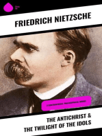 The Antichrist & The Twilight of the Idols: 2 Controversial Philosophical Works