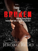 Fixing The Broken, Without Being Broken: Fixing The Broken, Without Being Broken, #1