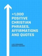 +1,000 Positive Christian Phrases, Affirmations and Quotes