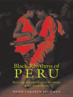 Black Rhythms of Peru: Reviving African Musical Heritage in the Black Pacific