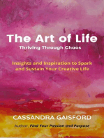 The Art of Life: Thriving Through Chaos: Insights and Inspiration to Spark and Sustain Your Creative Life: The Joyful Artist, #4