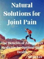 Natural Solutions for Joint Pain: The Benefits of Alternative Medicine for Optimal Joint Health