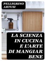 La scienza in cucina e l'arte di mangiar bene: Manuale pratico per le famiglie