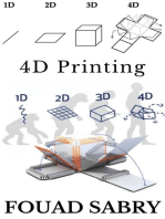 4D Printing: Wait a Second, Did You Say 4D Printing?