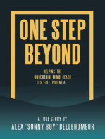 One Step Beyond: Helping the Uncertain Mind Reach Its Full Potential.