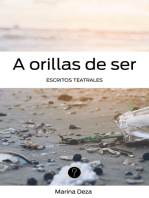 A orillas de ser: Escritos teatrales