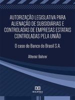 Autorização legislativa para alienação de subsidiárias e controladas de empresas estatais controladas pela União: o caso do Banco do Brasil S.A.