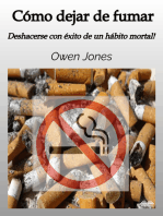 Cómo Dejar De Fumar: Deshacerse Con Éxito De Un Hábito Mortal