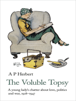 The Voluble Topsy: A young lady's chatter about love, politics and war, 1928-1947