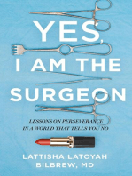 Yes, I Am the Surgeon: Lessons on Perseverance in a World That Tells You No
