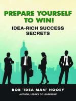 Prepare Yourself to Win! Idea-Rich Success Secrets