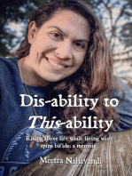Dis-ability to This-ability: Rising Above Life While Living with Spina Bifida: A Memoir