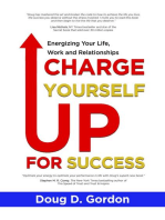 Charge Yourself up for Success: Energizing Your Life, Work and Relationships