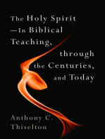 The Holy Spirit -- In Biblical Teaching, through the Centuries, and Today