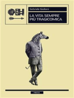 La vita sempre più tragicomica