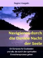 Navigieren durch die Dunkle Nacht der Seele: Ein Kompass für Dualseelen und alle, die durch den spirituellen Erwachensprozess gehen