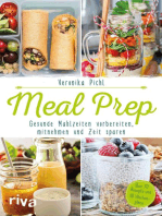 Meal Prep – Gesunde Mahlzeiten vorbereiten, mitnehmen und Zeit sparen: Über 70 Rezepte und 10 Wochenpläne