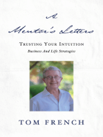 A Mentor's Letters: Trusting your Intuitions - Business and Life Strategies