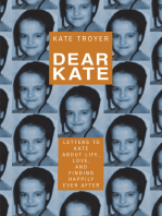 Dear Kate: Letters to Kate About Life, Love, and Finding Happily Ever After