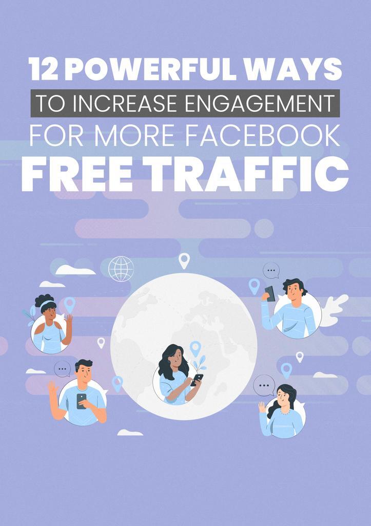 12 Powerful Ways To Increase Engagement For More Facebook Free Traffic ...