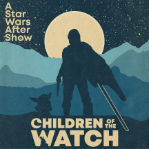 Children of the Watch:  The Acolyte After Show