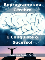 Reprograme Seu Cérebro E Conquiste O Sucesso!