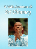 A Vida Luminosa De Sri Chinmoy