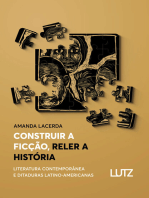 Construir a Ficção, Reler a História: Literatura Contemporânea  e Ditaduras Latino-Americanas