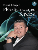 Plötzlich war es Krebs: Biografie