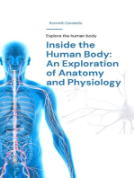 Inside the Human Body: An Exploration of Anatomy and Physiology