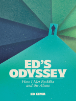 Ed’s Odyssey How I Met Buddha and the Aliens