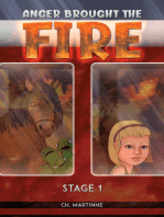 Anger Brought The Fire: Stage 1