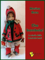 Che bambola!: La storia delle bambole Lenci