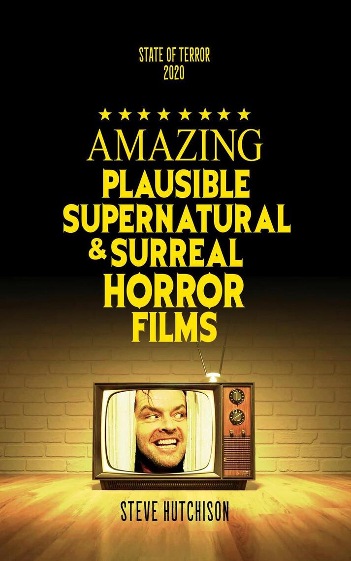 Amazing Plausible, Supernatural, and Surreal Horror Films (2020) by ...