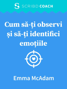 Cum să-ți observi și să-ți identifici emoțiile
