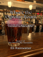 Where the Ogrekin Roam: The Witch's Bar Chronicles, #2