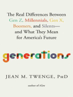 Generations: The Real Differences Between Gen Z, Millennials, Gen X, Boomers, and Silents—and What They Mean for America's Future