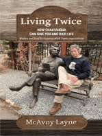 Living Twice: How Chautauqua Can Give You Another Life